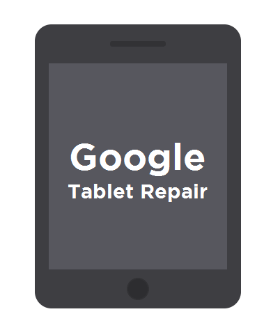 Google Tablet Repair